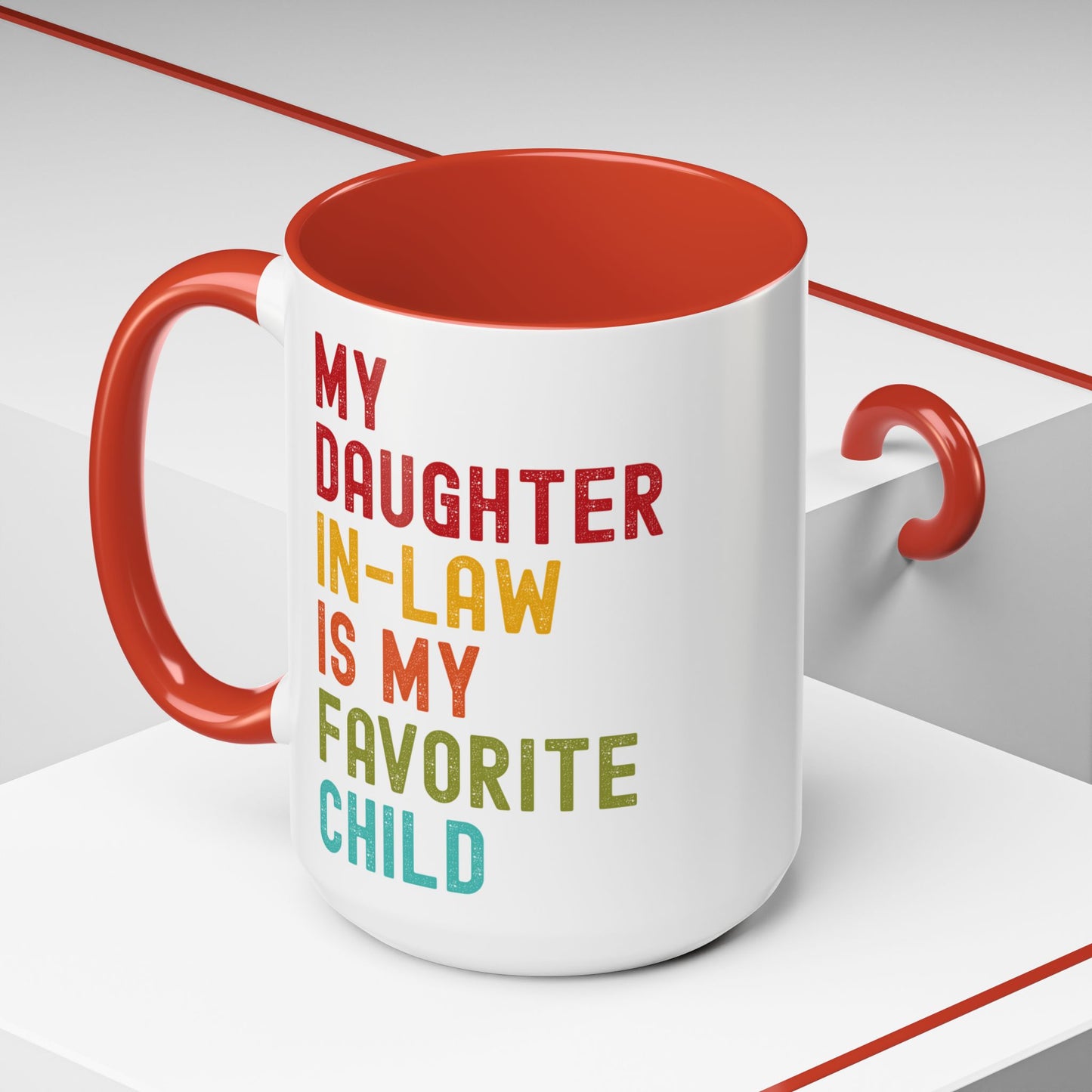 My Daughter In Law Is My Favorite Child Funny Mug