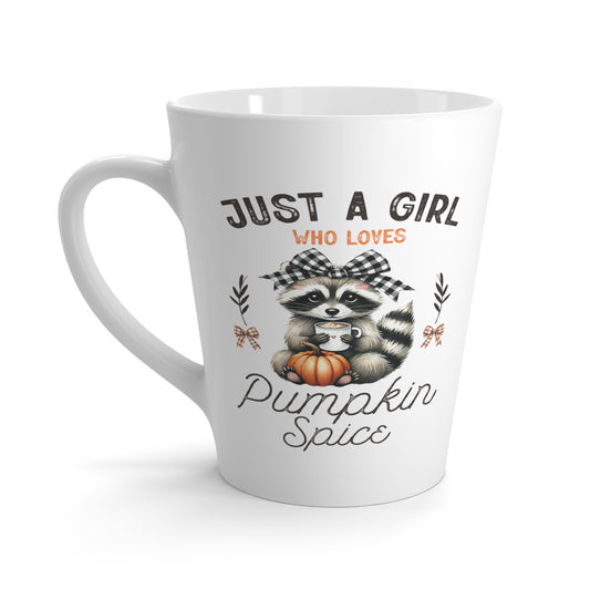 Just a Girl Who Loves Pumpkin Spice