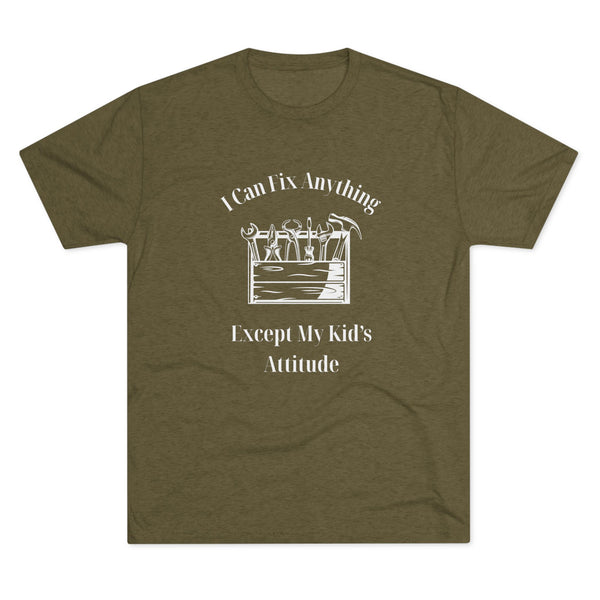 I Can Fix Anything Except My Kids Attitude