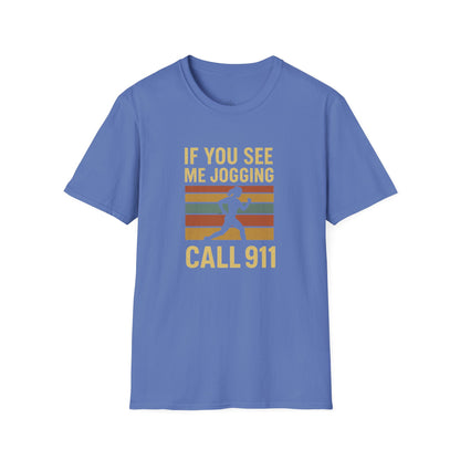 Retro “If You See Me Jogging Call 911” T-Shirt