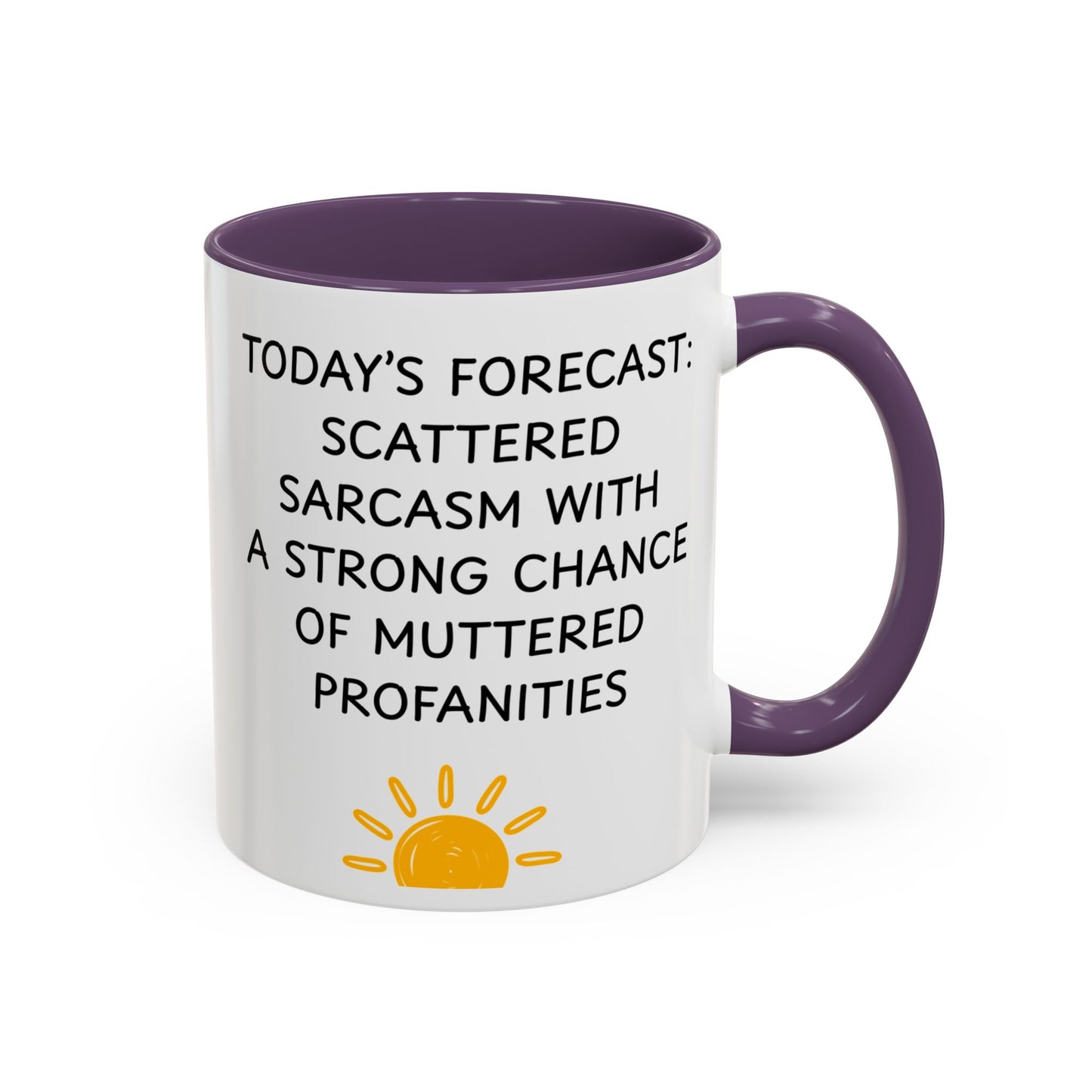 Today's Forecast Scattered Sarcasm 11oz 15oz Mug