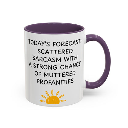Today's Forecast Scattered Sarcasm 11oz 15oz Mug