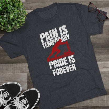 Mens Sled Push Pain Is Temporary Pride Is Forever Tri-Blend T-Shirt