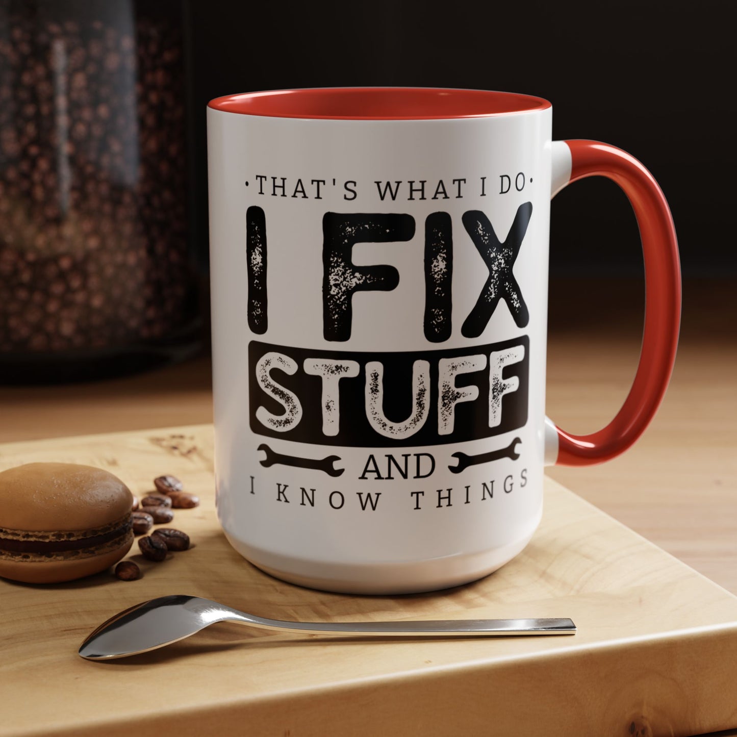 I Fix Stuff And Know Things Dad Gift 11oz 15oz Mug