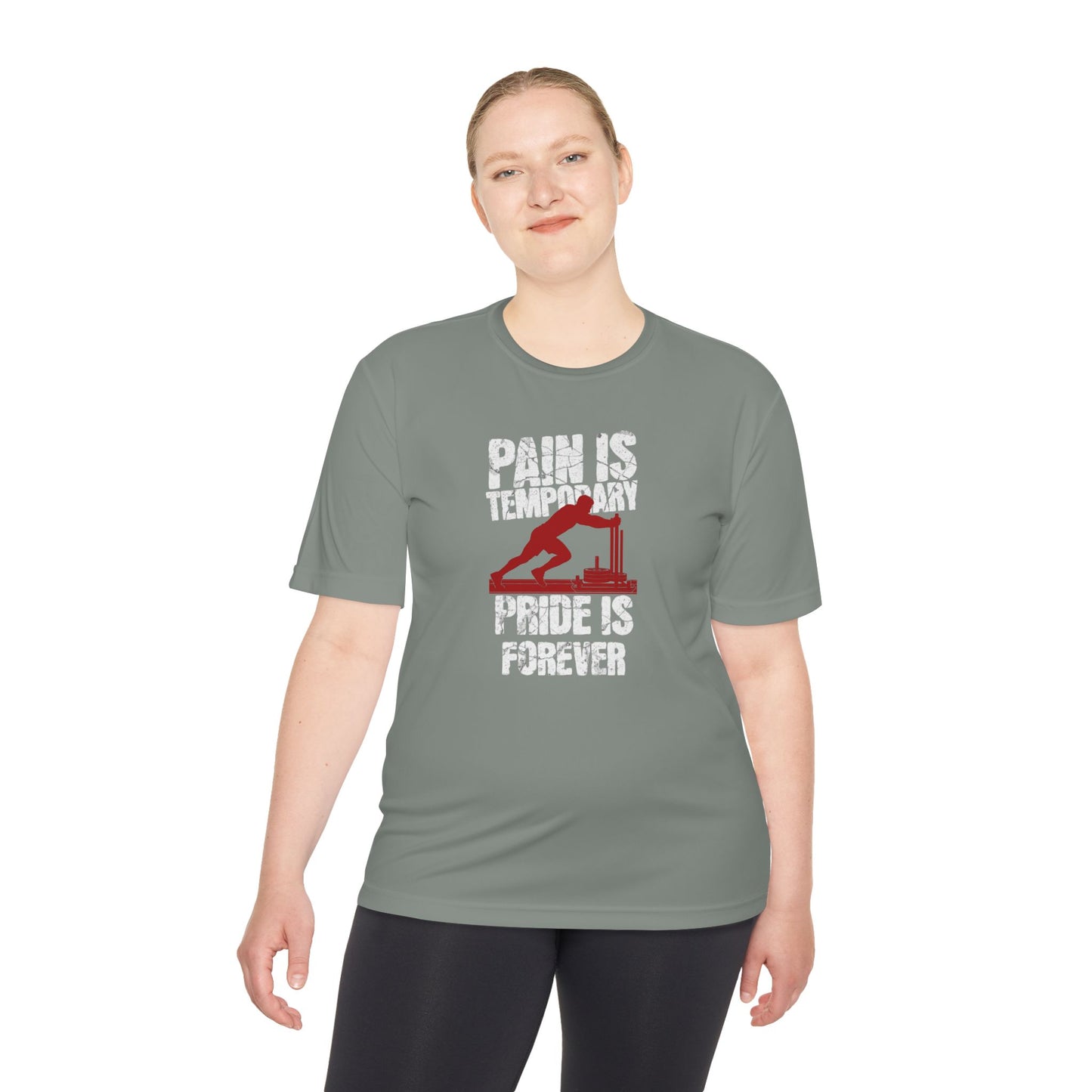 Tee Pain Is Temporary Pride Is Forever Performance Shirt