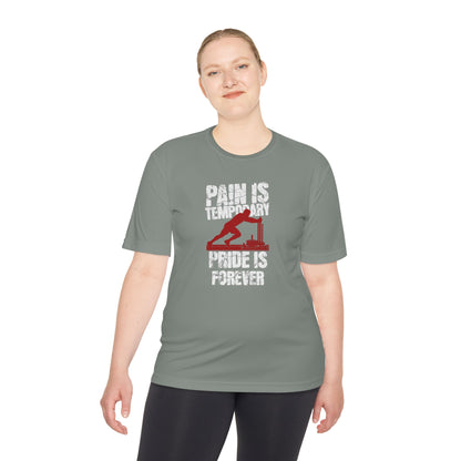 Tee Pain Is Temporary Pride Is Forever Performance Shirt