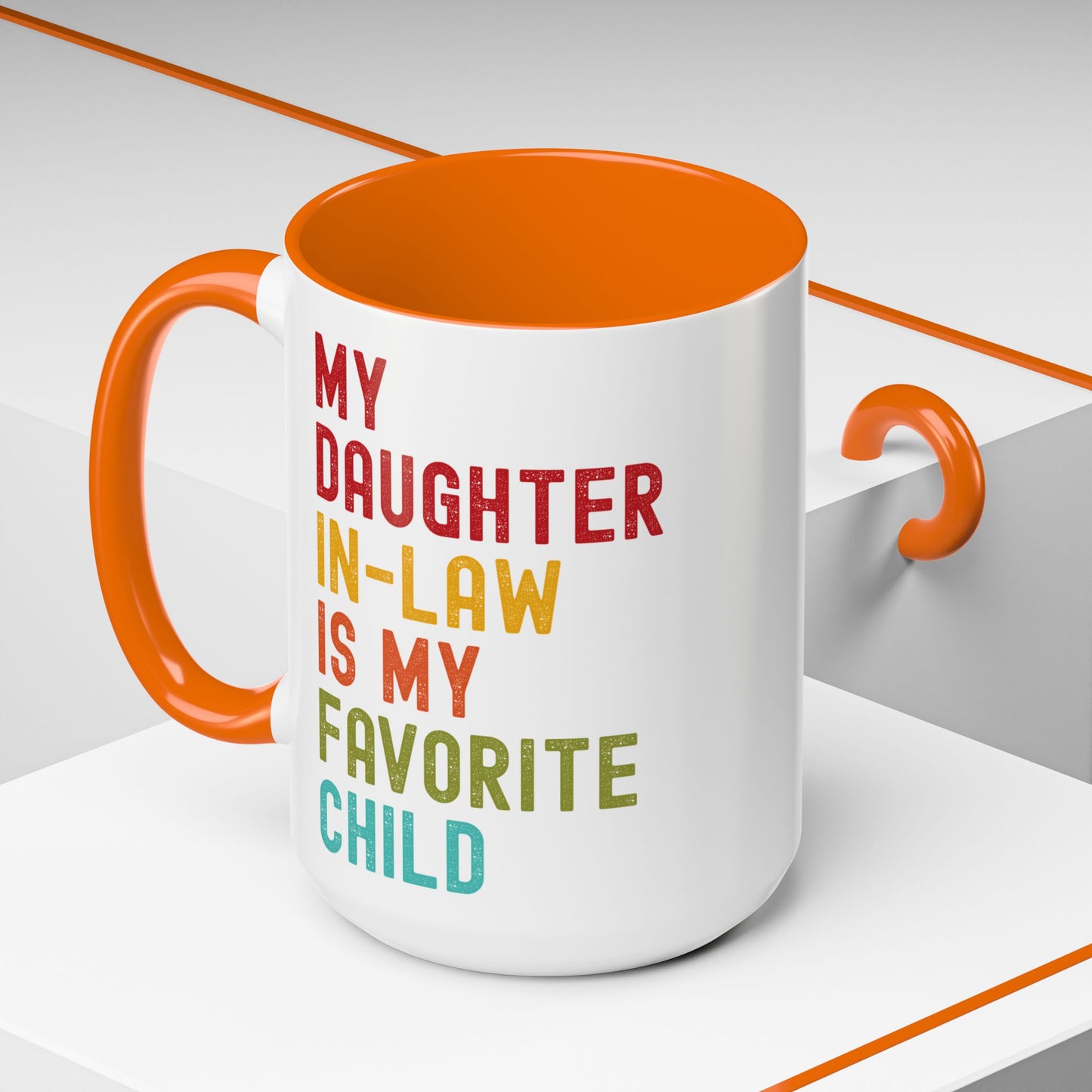 My Daughter In Law Is My Favorite Child Funny Mug