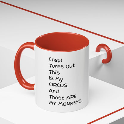 Crap This Is My Circus Those Are My Monkeys 11oz 15oz Mug