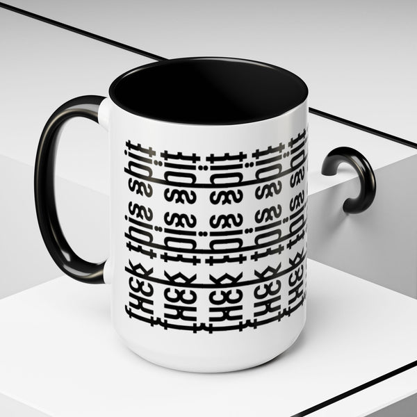 F*ck This Sh*t Hidden Message - Ceramic Mug