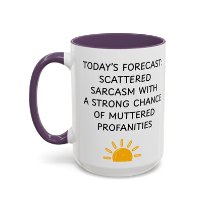Today's Forecast Scattered Sarcasm 11oz 15oz Mug