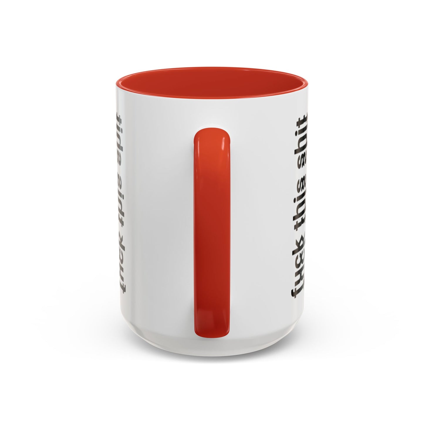 F*ck This Sh*t Hidden Message - Ceramic Mug