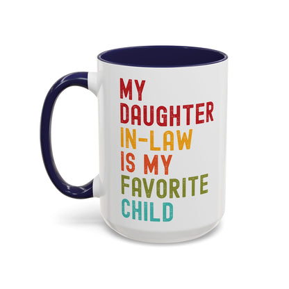 My Daughter In Law Is My Favorite Child Funny Mug