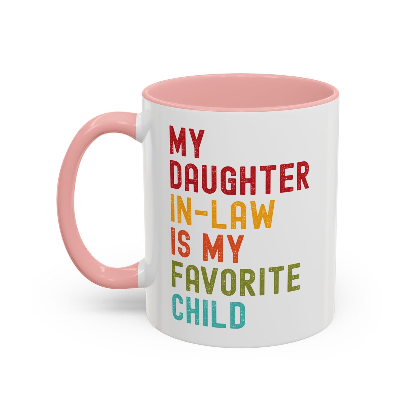 My Daughter In Law Is My Favorite Child Funny Mug