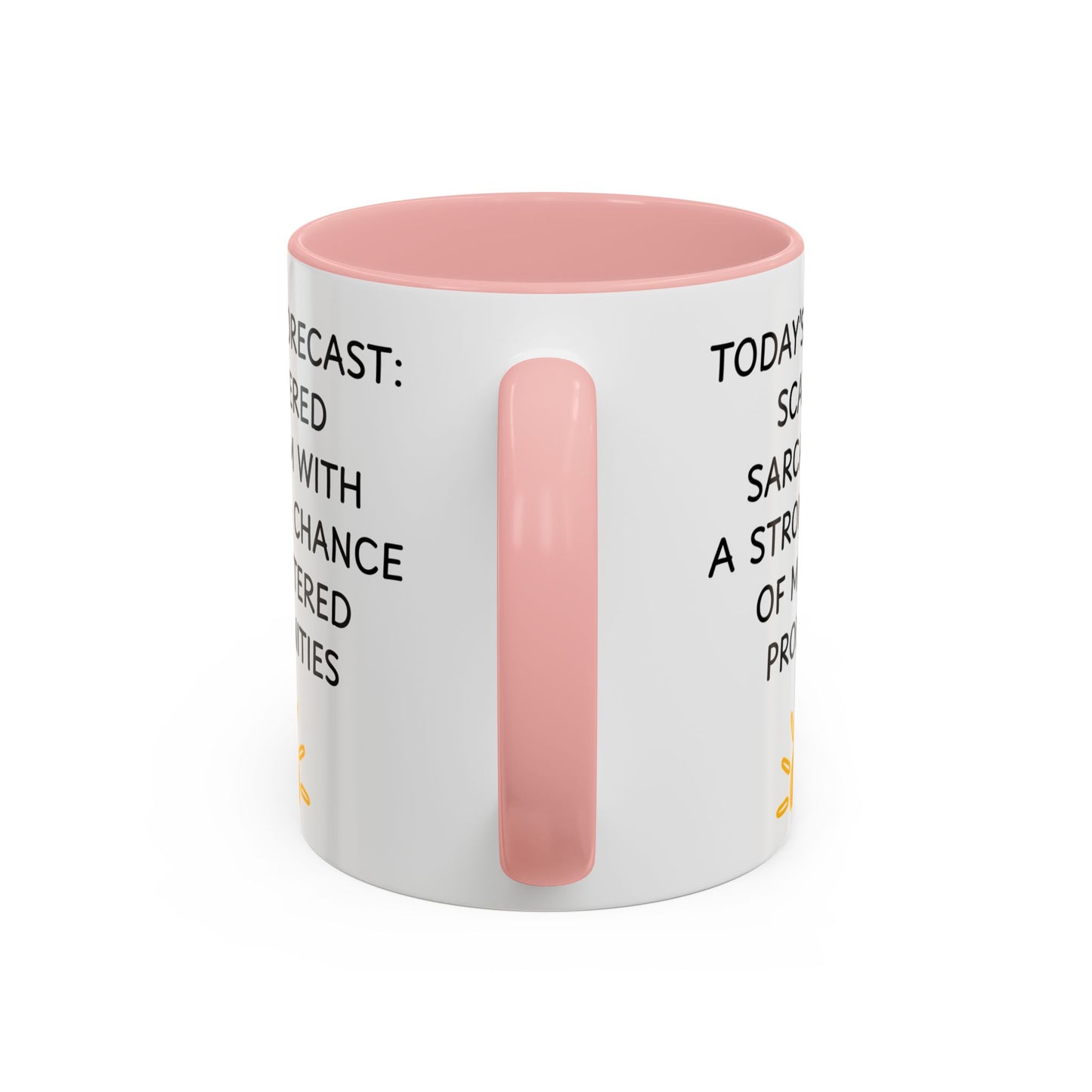 Today's Forecast Scattered Sarcasm 11oz 15oz Mug