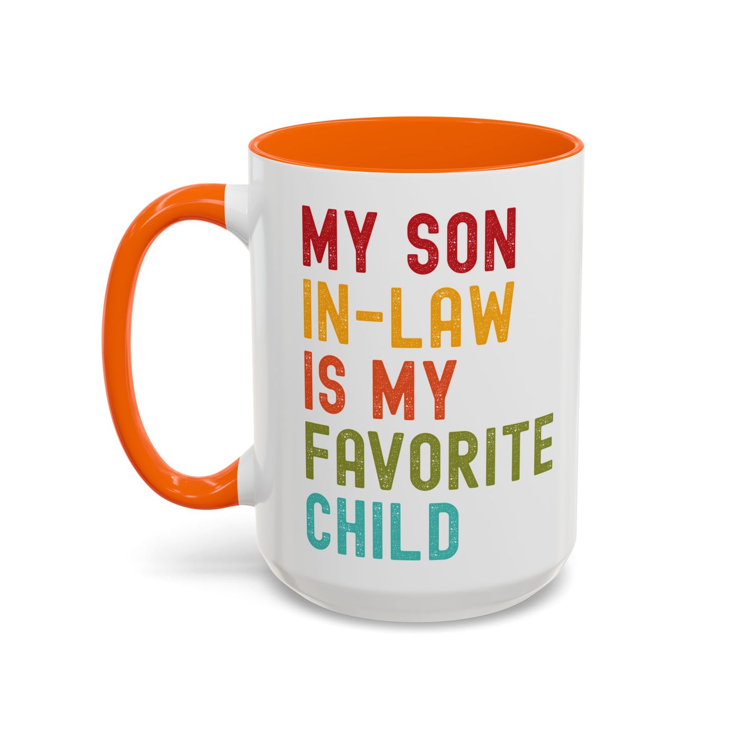 My Son In Law Is My Favorite Child Funny Mug