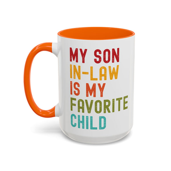 My Son In Law Is My Favorite Child Funny Mug