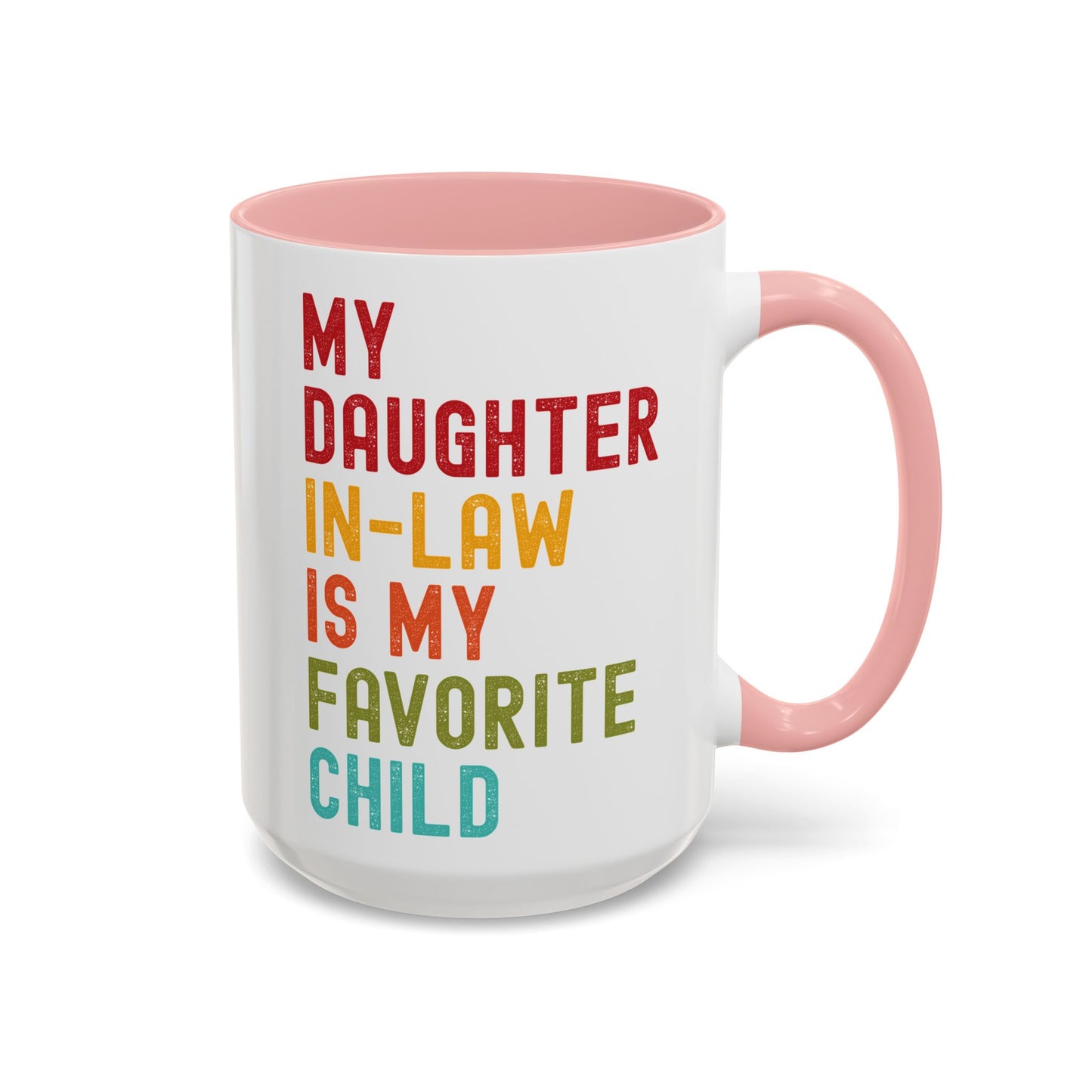 My Daughter In Law Is My Favorite Child Funny Mug