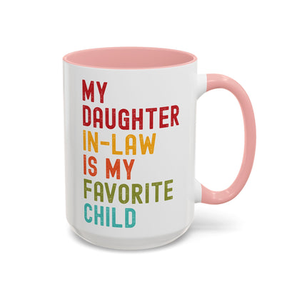 My Daughter In Law Is My Favorite Child Funny Mug