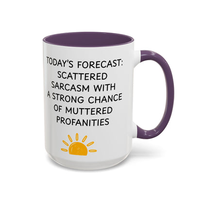 Today's Forecast Scattered Sarcasm 11oz 15oz Mug