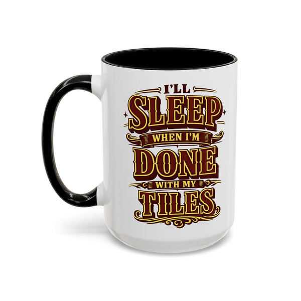 Mahjong Coffee Mug I'll Sleep When Done With My Tiles Game Night Gift