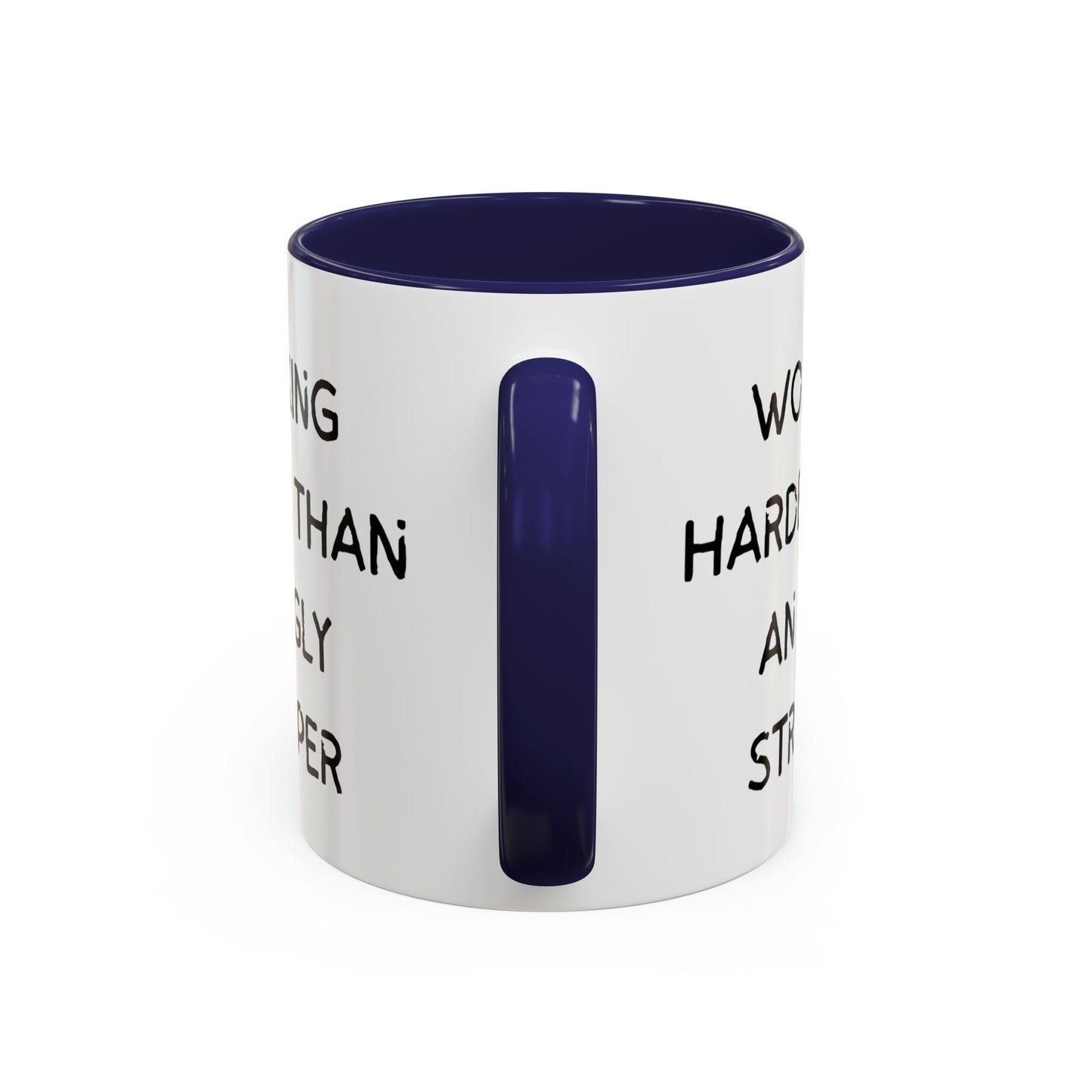 Working Harder Than An Ugly Stripper 11oz 15oz Cup Coffe Mug