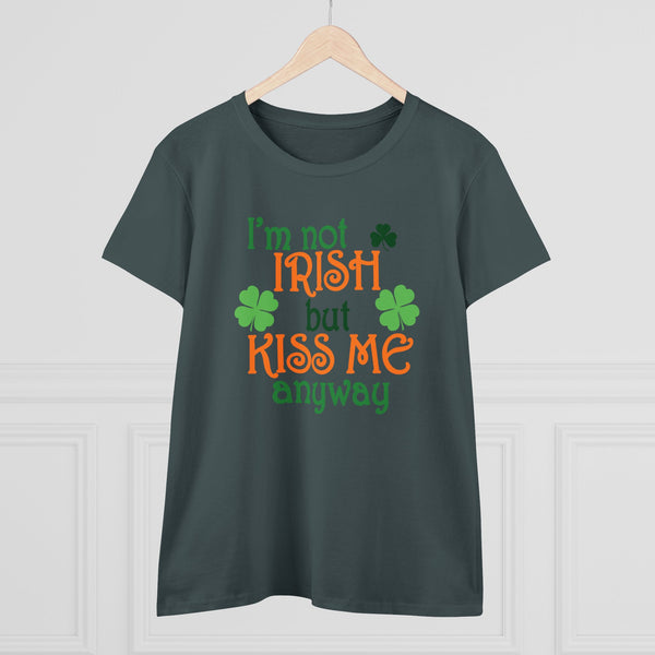 Not Irish But Kiss Me Anyway - Women's Midweight Cotton Tee