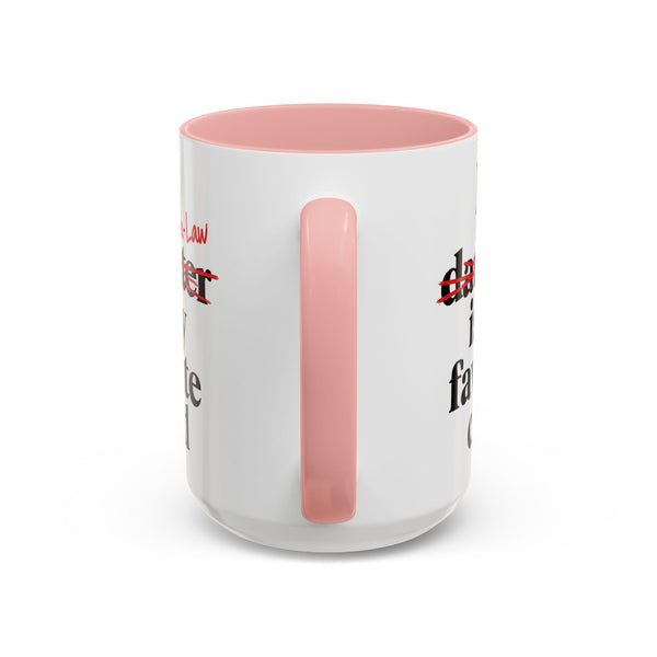 My Son-In-Law Is My Favorite Child Funny Accent Mug