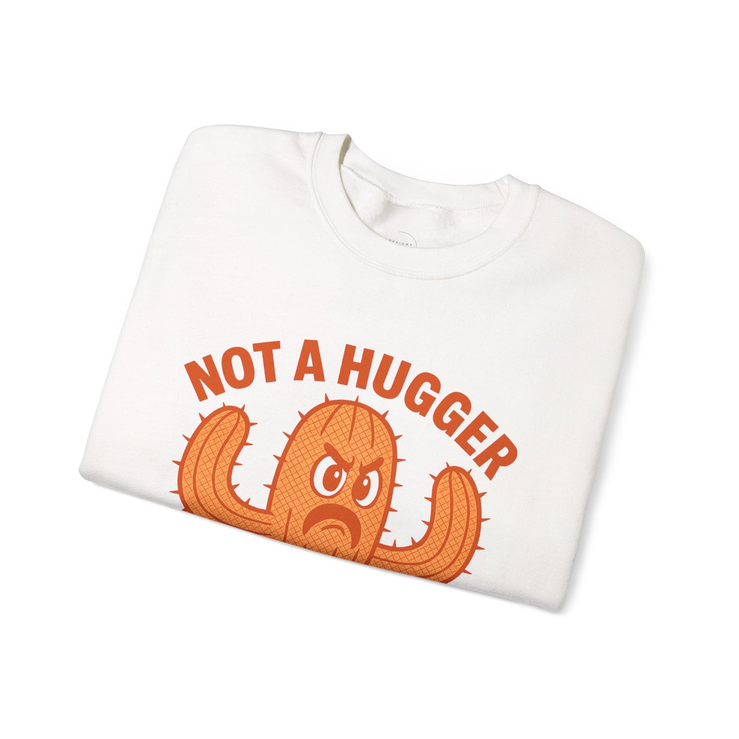 I’m Not A Hugger Crewneck Sweatshirt