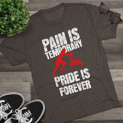 Women's Pain Is Temporary Pride Is Forever Tri-Blend Tee