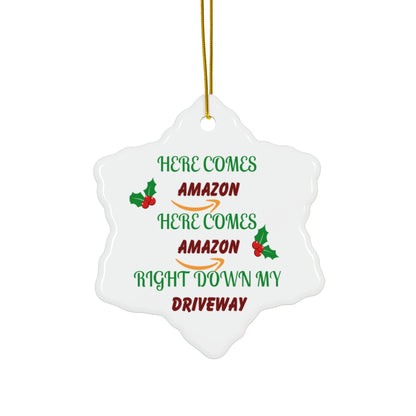 Funny Christmas Ornament — "Here Comes Amazon Right Down My Driveway" Ceramic Holiday Decor