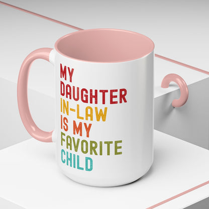 My Daughter In Law Is My Favorite Child Funny Mug