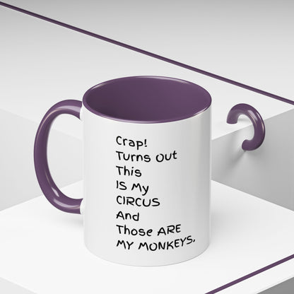 Crap This Is My Circus Those Are My Monkeys 11oz 15oz Mug