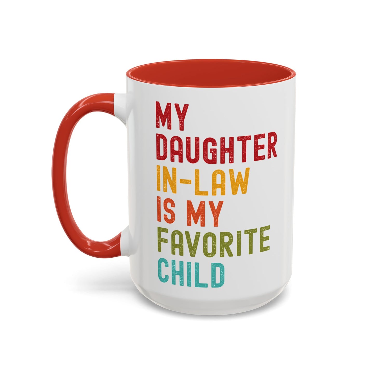 My Daughter In Law Is My Favorite Child Funny Mug
