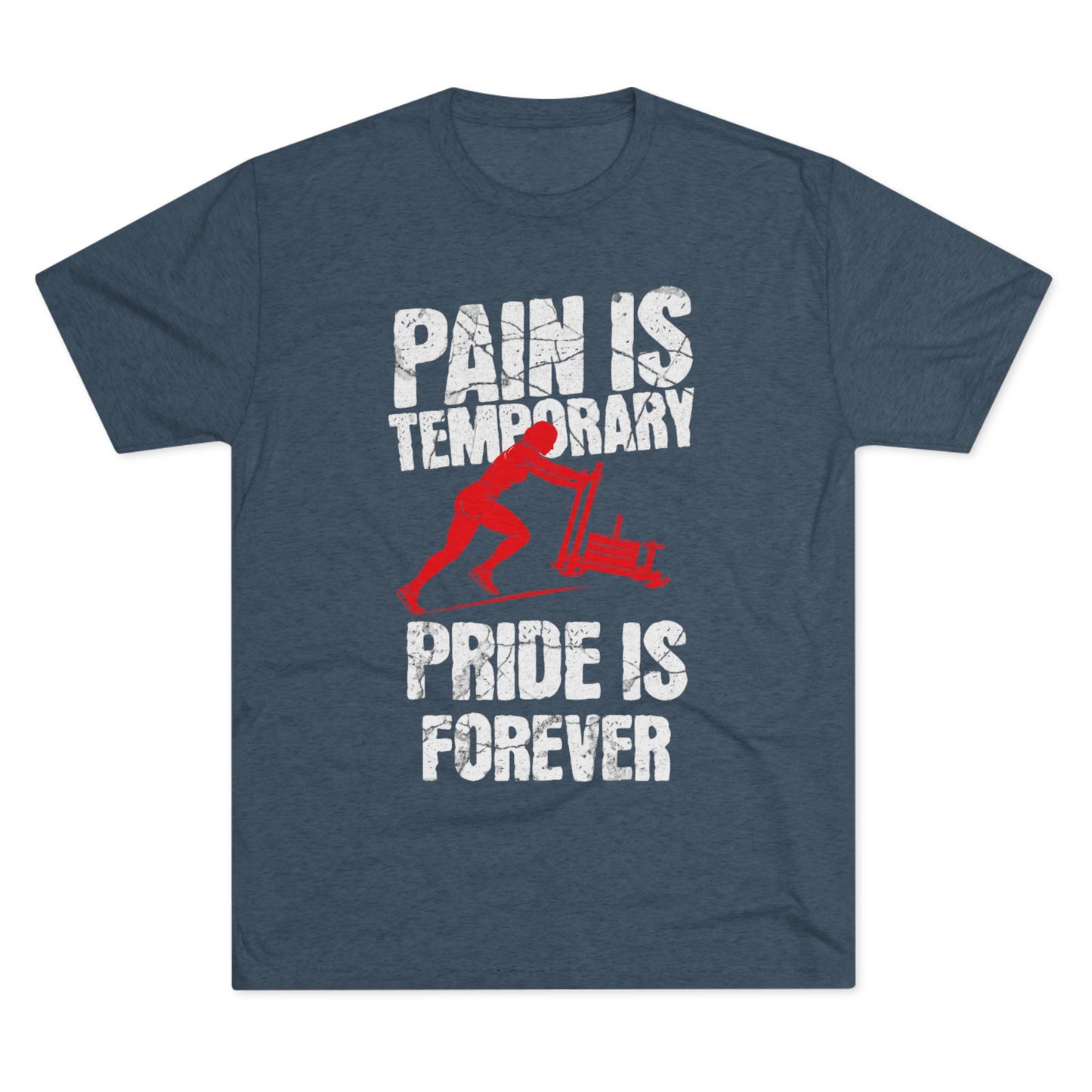 Women's Pain Is Temporary Pride Is Forever Tri-Blend Tee