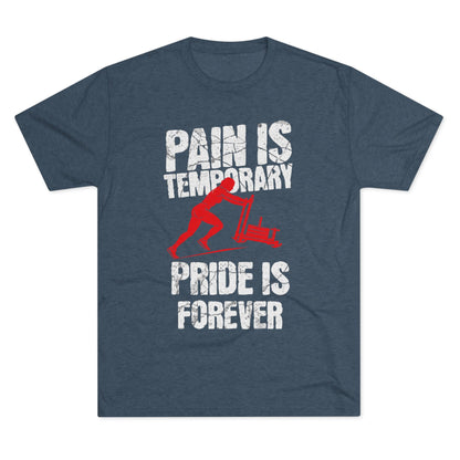 Women's Pain Is Temporary Pride Is Forever Tri-Blend Tee