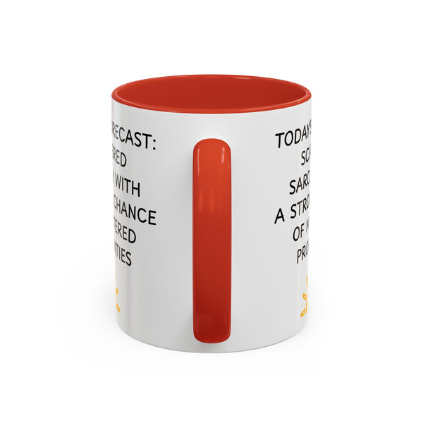 Today's Forecast | Sarcastic Funny Coffee Mug