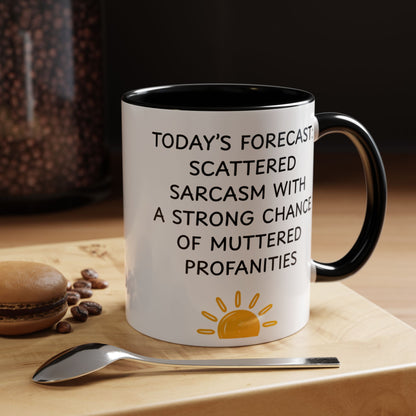 Today's Forecast Scattered Sarcasm 11oz 15oz Mug
