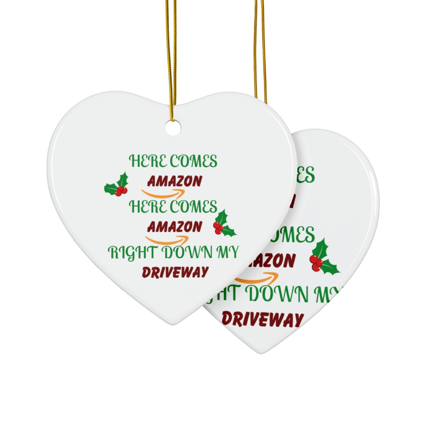 Funny Christmas Ornament — "Here Comes Amazon Right Down My Driveway" Ceramic Holiday Decor
