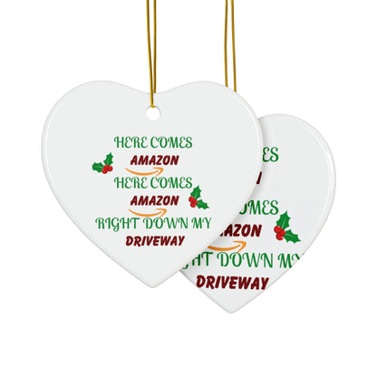 Funny Christmas Ornament — "Here Comes Amazon Right Down My Driveway" Ceramic Holiday Decor