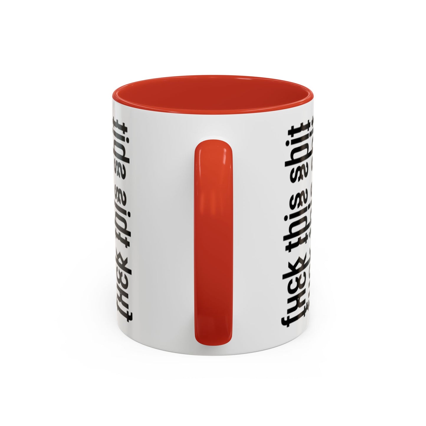 F*ck This Sh*t Hidden Message - Ceramic Mug