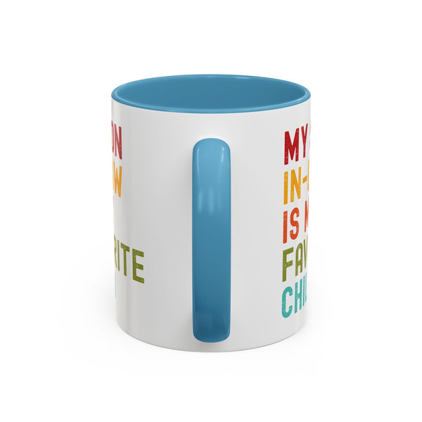 My Son In Law Is My Favorite Child Funny Mug