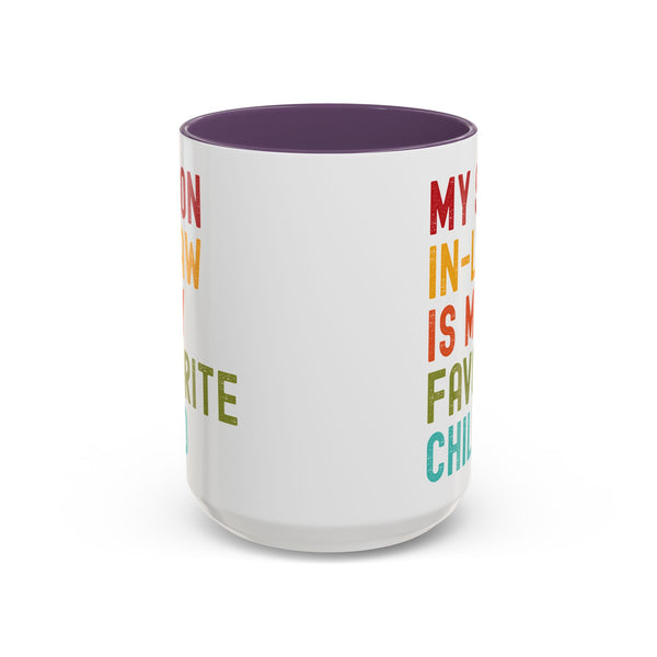 My Son In Law Is My Favorite Child Funny Mug
