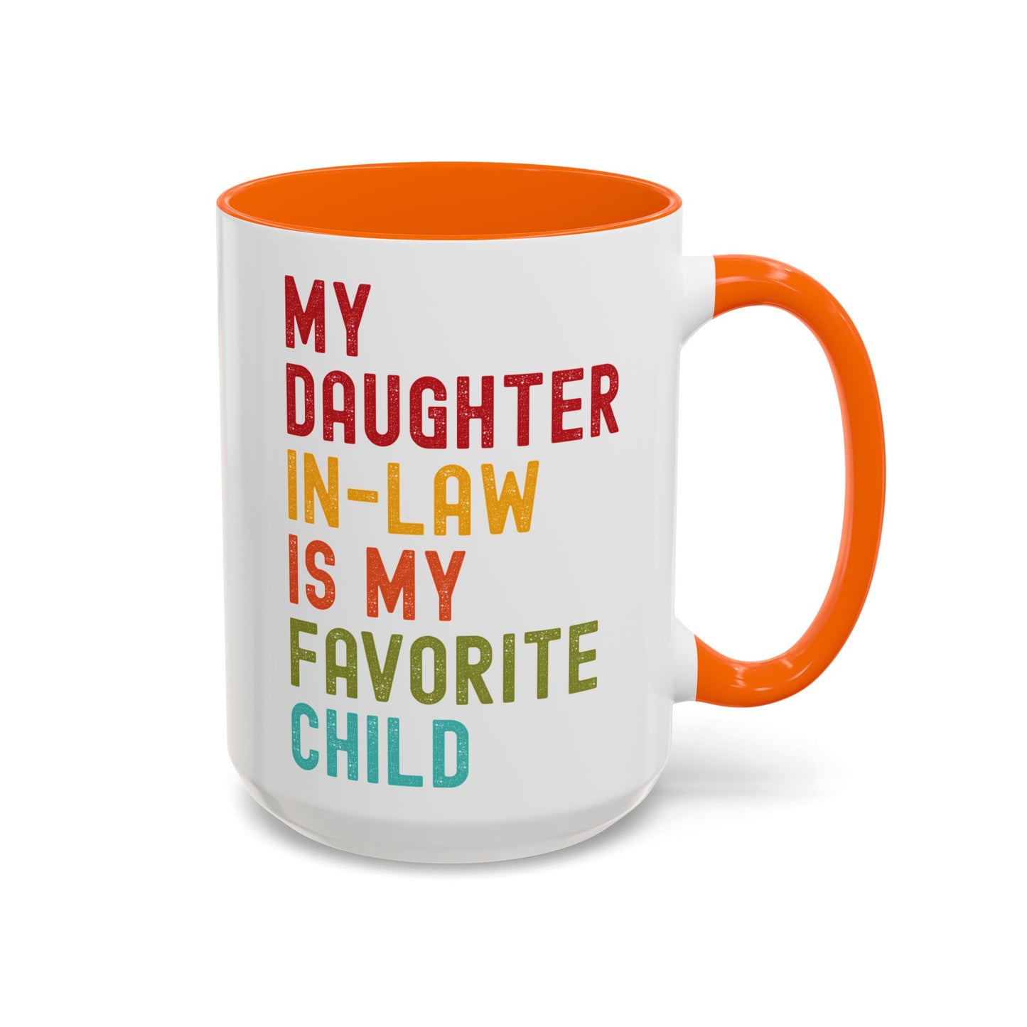 My Daughter In Law Is My Favorite Child Funny Mug