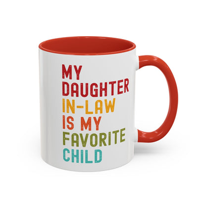 My Daughter In Law Is My Favorite Child Funny Mug