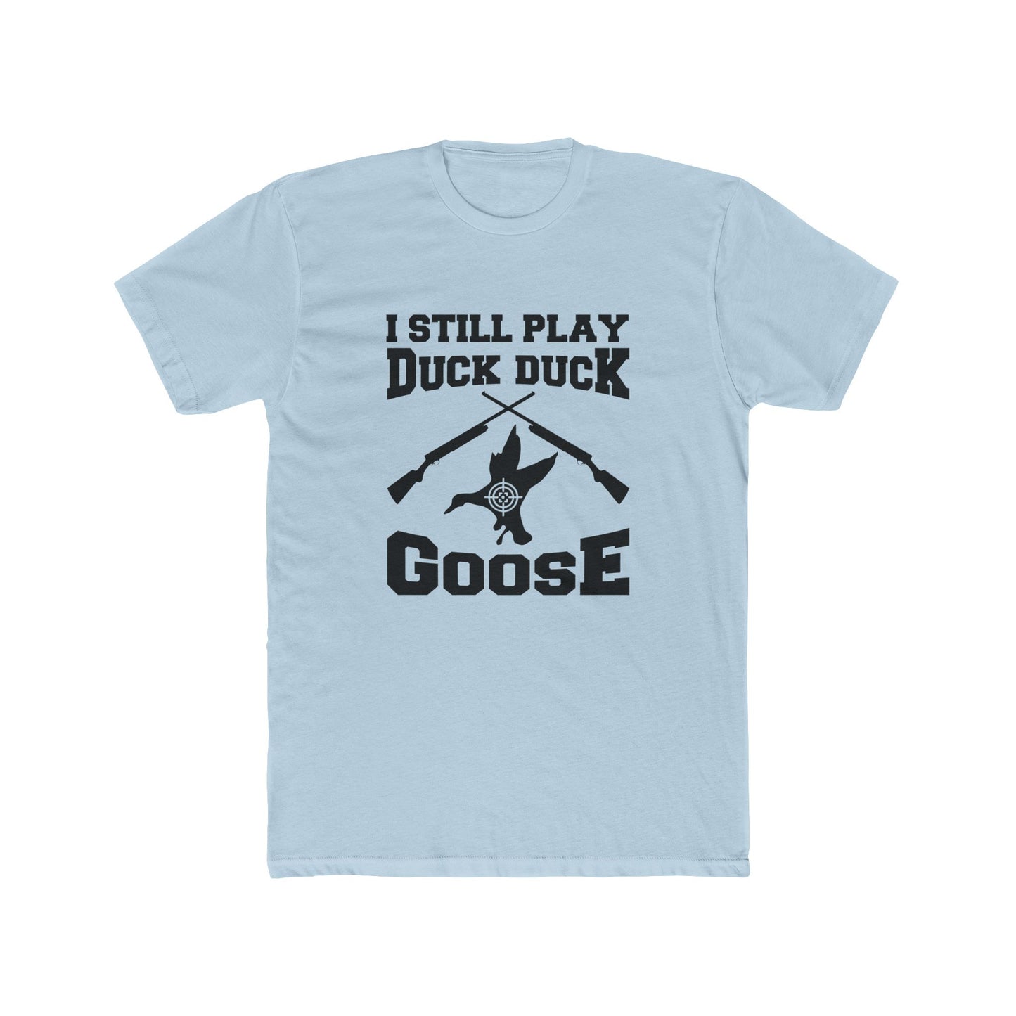 Duck Duck Goose Hunting - Classic Tee