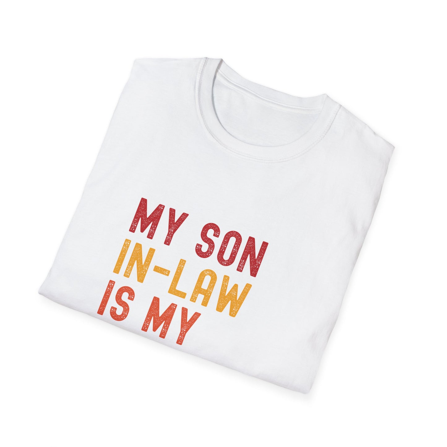 My Son-in-Law is My Favorite Child - Unisex Tee