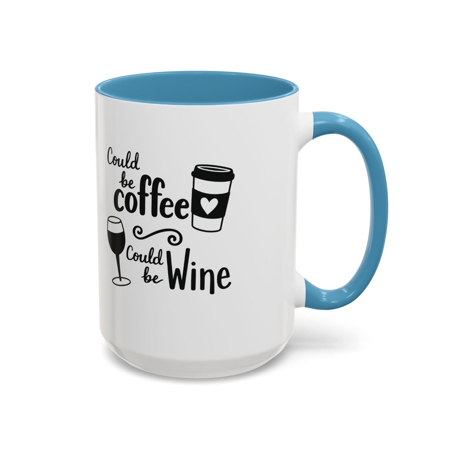 Could Be Coffee Could Be Wine Mug | Accent Coffee Mug Funy Gift Idea Co-Work Present Mom Life