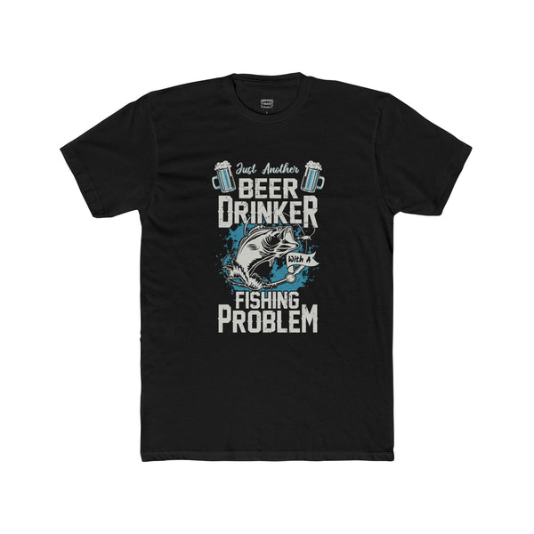 Beer Drinking Fishing Problem Funny TShirt Graphic Fishing Themed Tee