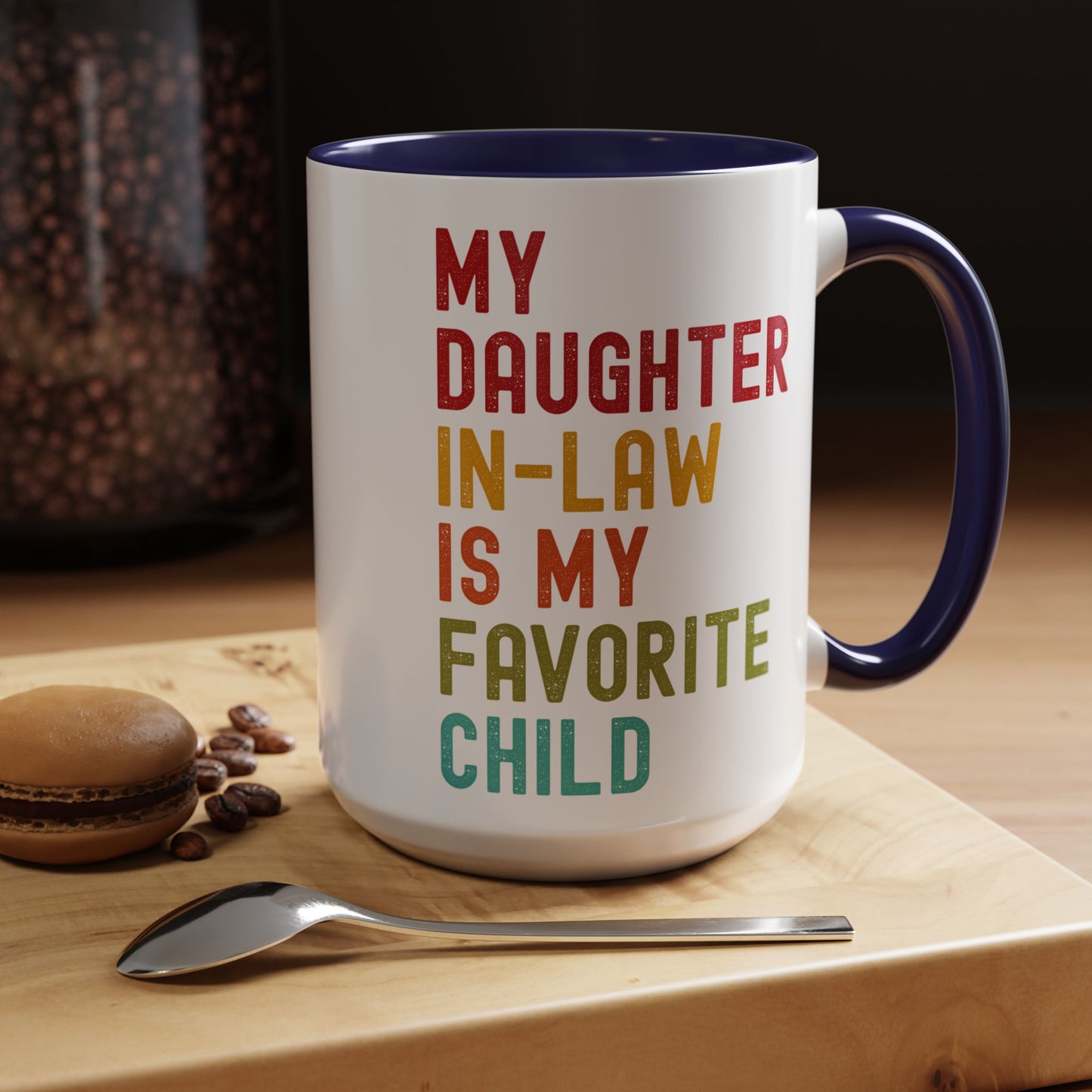 My Daughter In Law Is My Favorite Child Funny Mug
