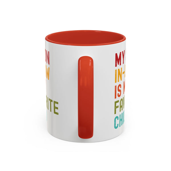 My Son In Law Is My Favorite Child Funny Mug